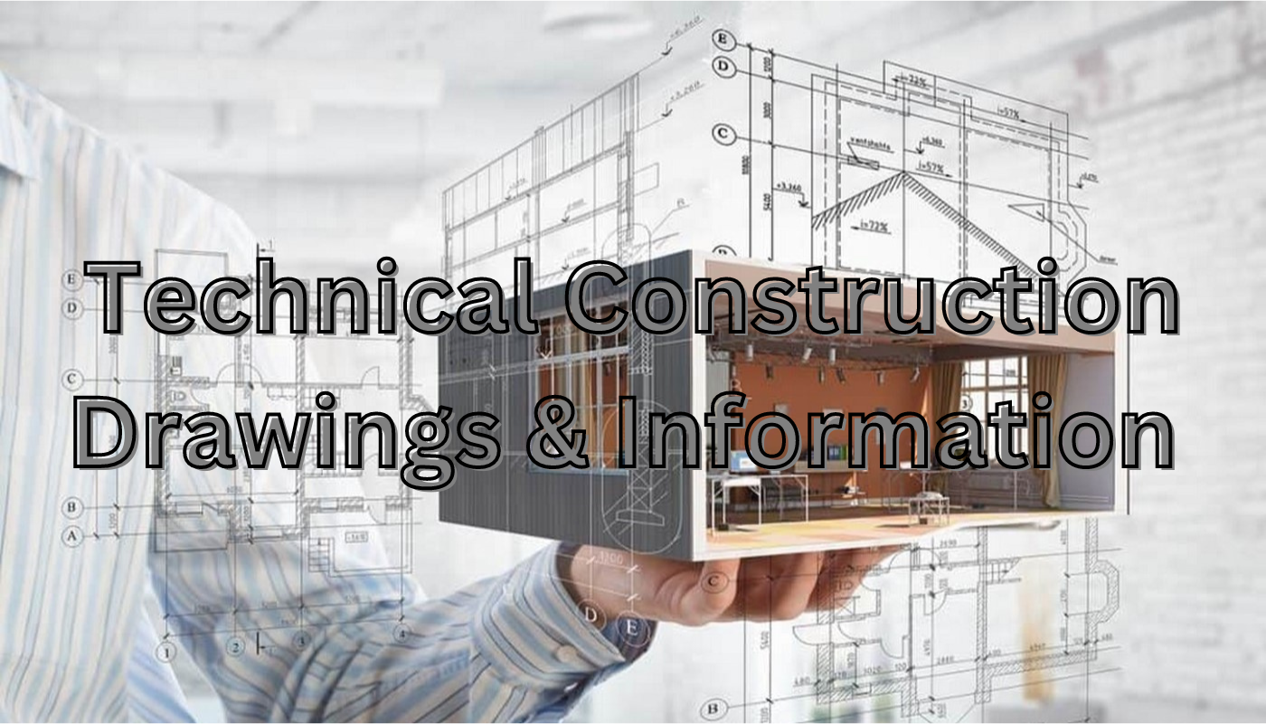 Technical construction drawings and information